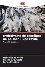 Hydrolysats de protéines de poisson : une revue