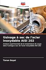 Usinage à sec de l'acier inoxydable AISI 202