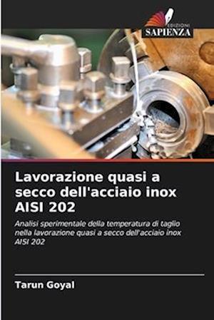 Lavorazione quasi a secco dell'acciaio inox AISI 202