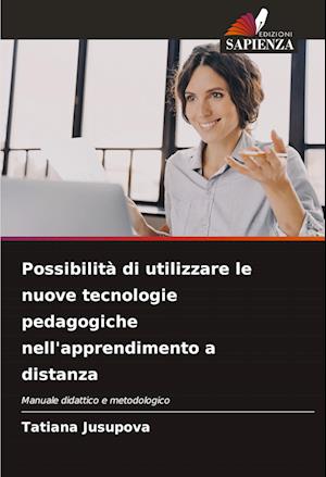 Possibilità di utilizzare le nuove tecnologie pedagogiche nell'apprendimento a distanza