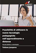 Possibilità di utilizzare le nuove tecnologie pedagogiche nell'apprendimento a distanza