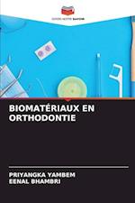 BIOMATÉRIAUX EN ORTHODONTIE