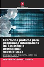 Exercícios práticos para programas informáticos de assistência profissional especializada