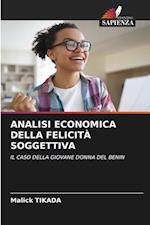 ANALISI ECONOMICA DELLA FELICITÀ SOGGETTIVA