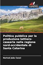 Politica pubblica per la produzione lattiero-casearia nella regione nord-occidentale di Santa Catarina