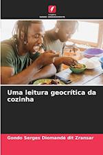 Uma leitura geocrítica da cozinha