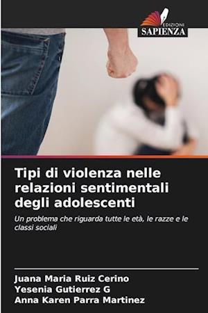 Tipi di violenza nelle relazioni sentimentali degli adolescenti