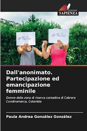 Dall'anonimato. Partecipazione ed emancipazione femminile