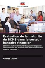 Évaluation de la maturité du BCMS dans le secteur bancaire financier