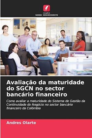 Avaliação da maturidade do SGCN no sector bancário financeiro