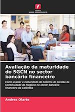 Avaliação da maturidade do SGCN no sector bancário financeiro