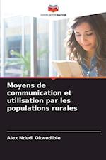 Moyens de communication et utilisation par les populations rurales