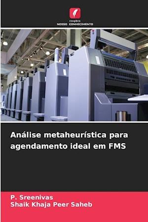 Análise metaheurística para agendamento ideal em FMS