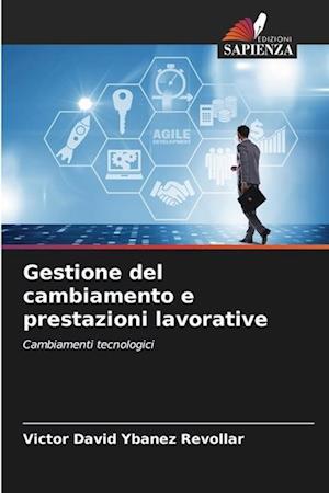 Gestione del cambiamento e prestazioni lavorative