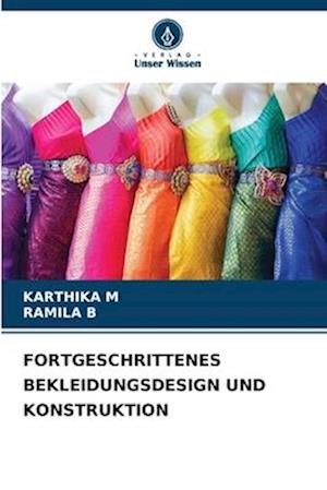 FORTGESCHRITTENES BEKLEIDUNGSDESIGN UND KONSTRUKTION