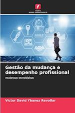 Gestão da mudança e desempenho profissional