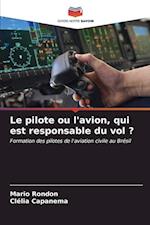 Le pilote ou l'avion, qui est responsable du vol ?