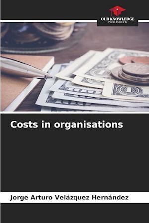 Costs in organisations