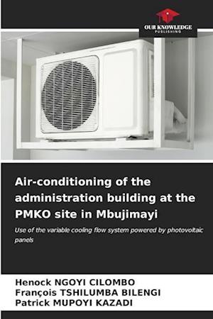 Air-conditioning of the administration building at the PMKO site in Mbujimayi