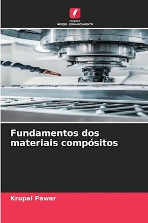 Fundamentos dos materiais compósitos