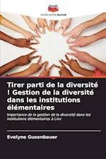 Tirer parti de la diversité ! Gestion de la diversité dans les institutions élémentaires