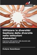 Utilizzare la diversità! Gestione della diversità nelle istituzioni elementari