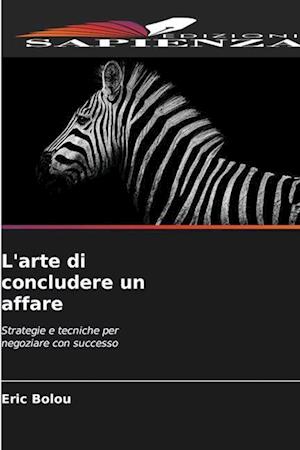 L'arte di concludere un affare