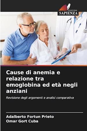 Cause di anemia e relazione tra emoglobina ed età negli anziani