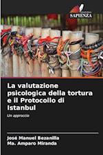 La valutazione psicologica della tortura e il Protocollo di Istanbul