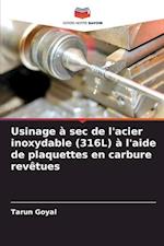 Usinage à sec de l'acier inoxydable (316L) à l'aide de plaquettes en carbure revêtues