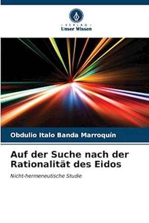 Auf der Suche nach der Rationalität des Eidos