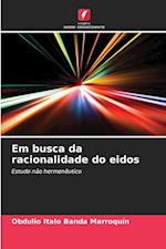 Em busca da racionalidade do eidos