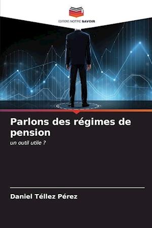 Parlons des régimes de pension