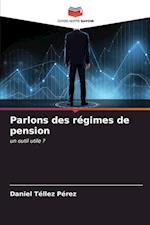 Parlons des régimes de pension