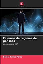 Falemos de regimes de pensões