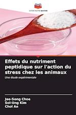 Effets du nutriment peptidique sur l'action du stress chez les animaux