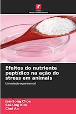 Efeitos do nutriente peptídico na ação do stress em animais