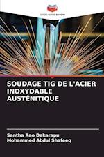 SOUDAGE TIG DE L'ACIER INOXYDABLE AUSTÉNITIQUE