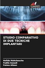 STUDIO COMPARATIVO DI DUE TECNICHE IMPLANTARI