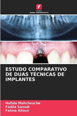 ESTUDO COMPARATIVO DE DUAS TÉCNICAS DE IMPLANTES