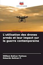 L'utilisation des drones armés et leur impact sur la guerre contemporaine