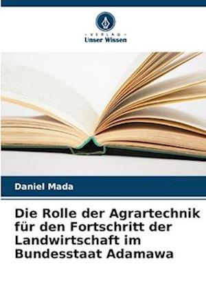 Die Rolle der Agrartechnik für den Fortschritt der Landwirtschaft im Bundesstaat Adamawa