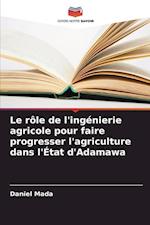 Le rôle de l'ingénierie agricole pour faire progresser l'agriculture dans l'État d'Adamawa