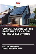 CONVERTISSEUR C.C. IFB BASÉ SUR LE PV POUR VÉHICULE ÉLECTRIQUE