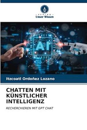 CHATTEN MIT KÜNSTLICHER INTELLIGENZ