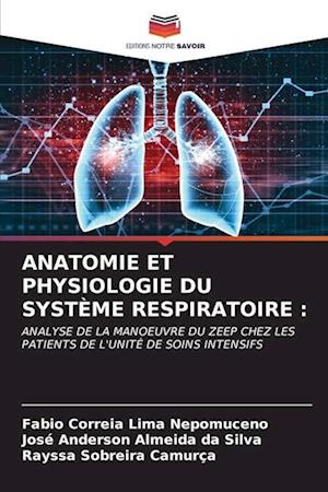 ANATOMIE ET PHYSIOLOGIE DU SYSTÈME RESPIRATOIRE :