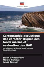 Cartographie acoustique des caractéristiques des fonds marins et évaluation des HAP