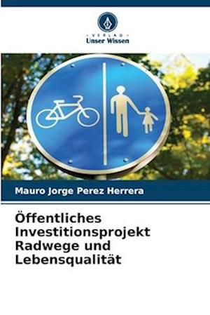 Öffentliches Investitionsprojekt Radwege und Lebensqualität