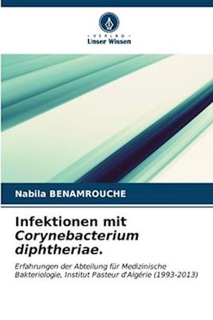 Infektionen mit Corynebacterium diphtheriae.