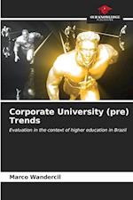 Corporate University (pre) Trends
